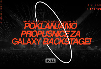 BUZZ i Belgrade Music Week te vode u GALAXY BACKSTAGE - Uključi se u Treasure Hunt i osvoji ekskluzivne Galaxy Backstage propusnice